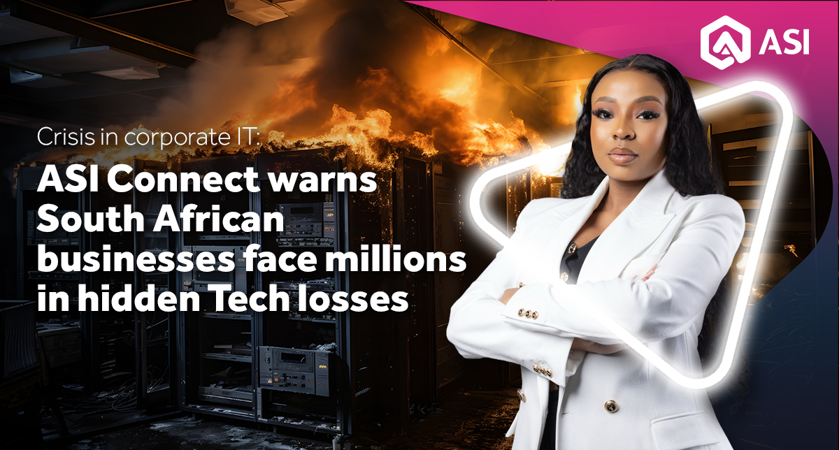 Crisis in corporate IT: ASI Connect warns South African businesses face millions in hidden Tech losses